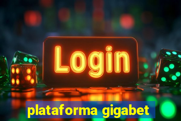 plataforma gigabet